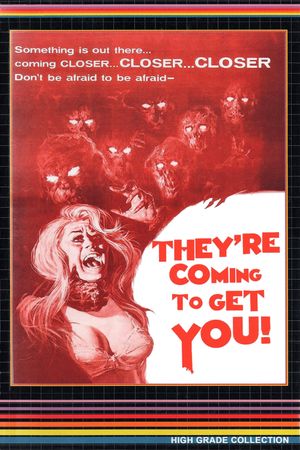 They're Coming to Get You!'s poster