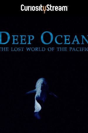 Deep Ocean: The Lost World of the Pacific's poster
