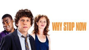 Why Stop Now?'s poster