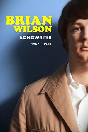 Brian Wilson: Songwriter 1962-1969's poster