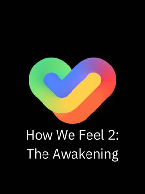 How We Feel 2: The Awakening's poster