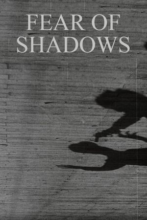 Fear of Shadows's poster