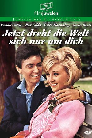 Jetzt dreht die Welt sich nur um dich's poster
