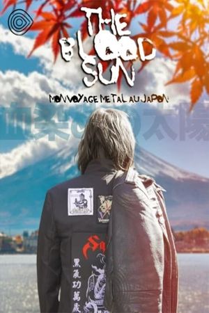 The Blood Sun : mon voyage Metal au Japon's poster