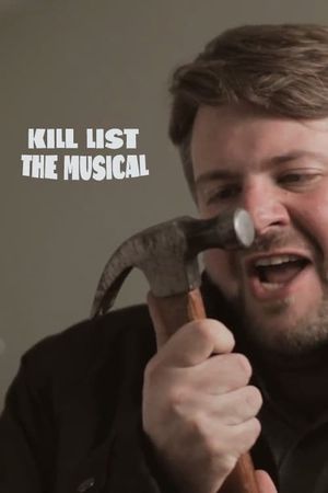 Kill List: The Musical's poster