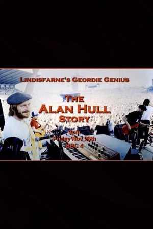 Lindisfarne’s Geordie Genius: The Alan Hull Story's poster image