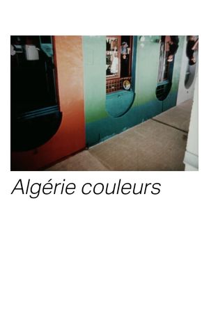 Algérie Couleurs's poster