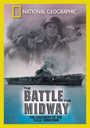National Geographic Explorer: The Battle For Midway's poster