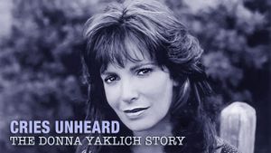 Cries Unheard: The Donna Yaklich Story's poster