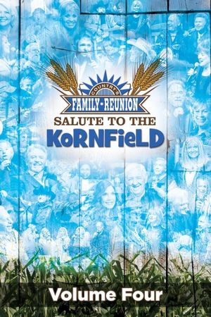 Country's Family Reunion: Salute to the Kornfield (Vol. 4)'s poster