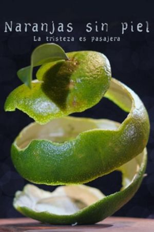 Naranjas Sin Piel's poster