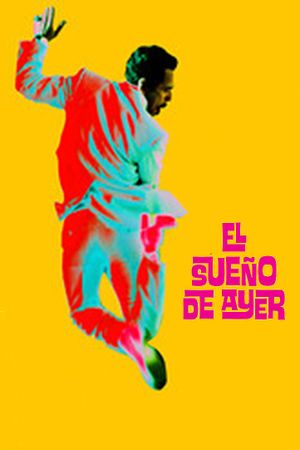 El Sueño de Ayer's poster