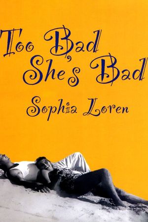 Too Bad She's Bad's poster
