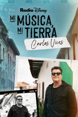 My Music, My Roots: Carlos Vives's poster