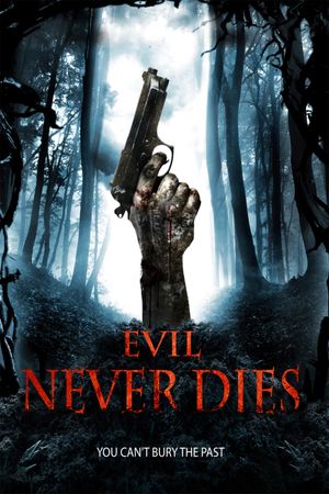 Evil Never Dies's poster