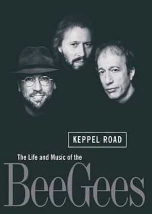 Keppel Road: The Life and Music of the Bee Gees's poster