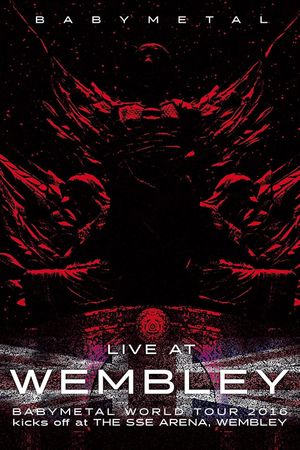 BABYMETAL Live at Wembley - WORLD TOUR 2016 - The SSE Arena, Wembley's poster