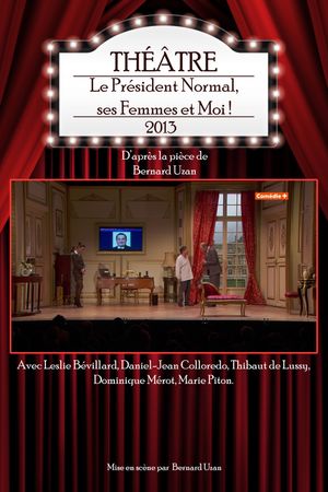 Le Président Normal, ses Femmes et Moi !'s poster