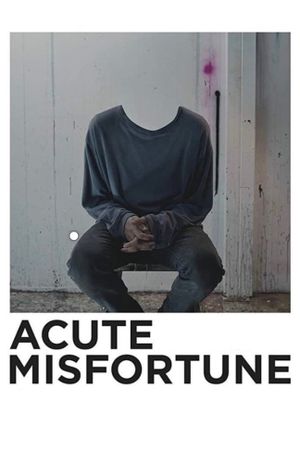 Acute Misfortune's poster