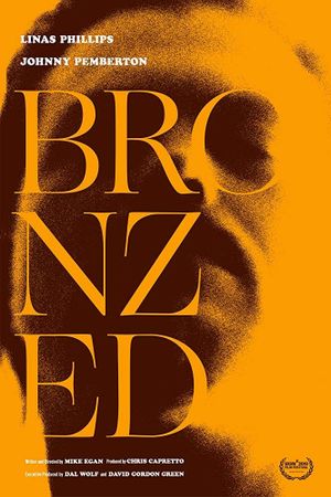 Bronzed's poster