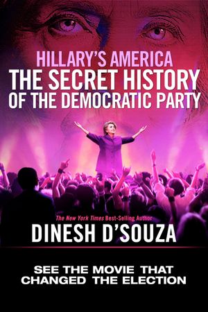 Hillary's America: The Secret History of the Democratic Party's poster