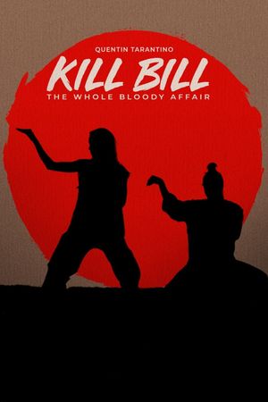 Kill Bill: The Whole Bloody Affair's poster