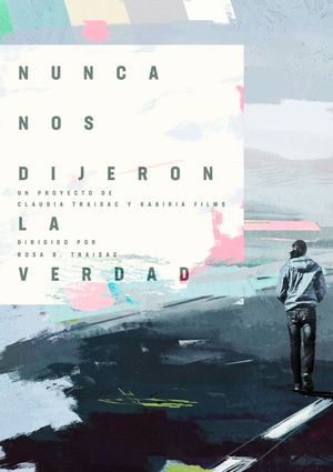 Nunca nos dijeron la verdad's poster