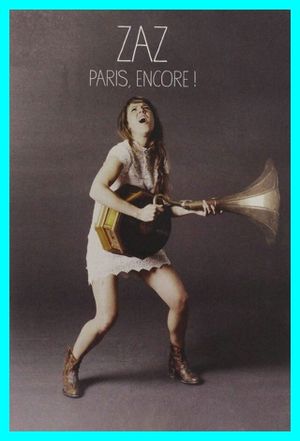 Zaz - Paris, Encore!'s poster