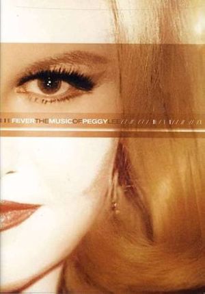 Fever: The Music of Peggy Lee's poster image