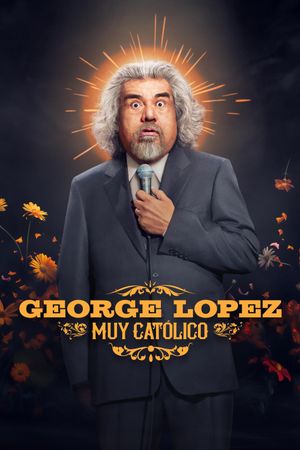 George Lopez: Muy Católico's poster