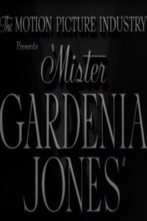 Mr. Gardenia Jones's poster