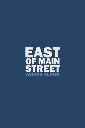 East of Main Street: Asians Aloud's poster image