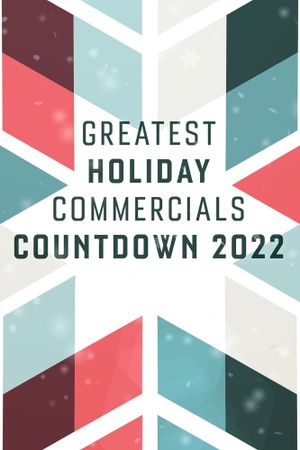 Greatest Holiday Commercials Countdown 2022's poster