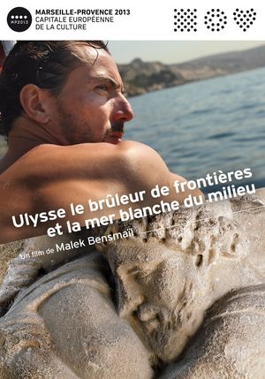 Ulysse, le brûleur de frontières et la mer blanche du milieu's poster