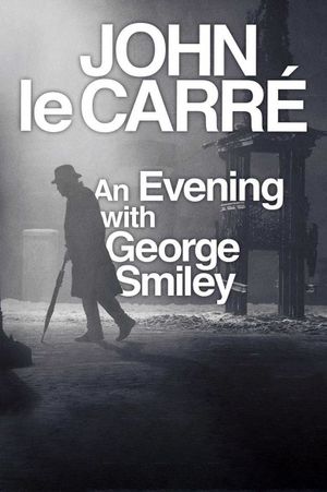 John le Carré: An Evening with George Smiley's poster