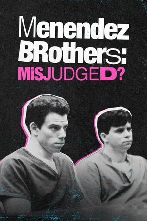 Menendez: Monsters or Misjudged?'s poster