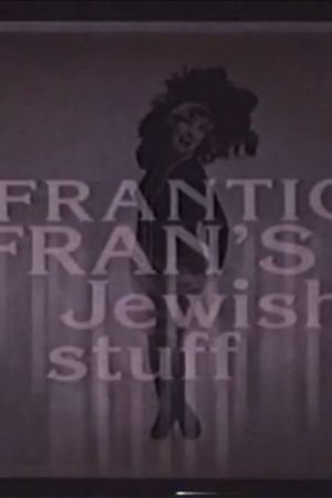 Frantic Fran's Jewish Stuff's poster