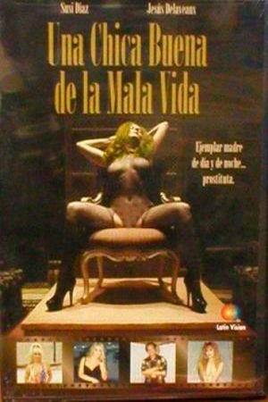 Una chica buena de la mala vida's poster