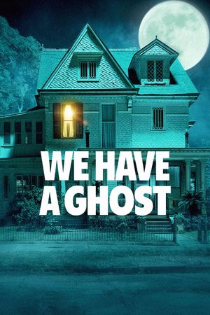 We Have a Ghost's poster