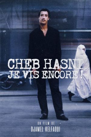 Cheb Hasni, Je vis encore !'s poster