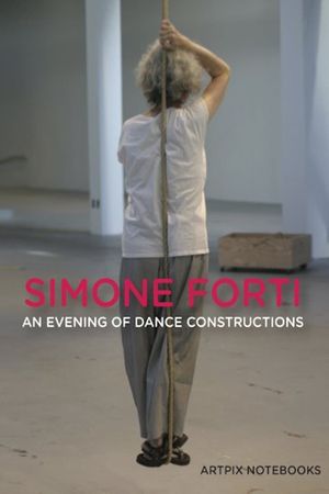 Simone Forti: An Evening of Dance Constructions's poster