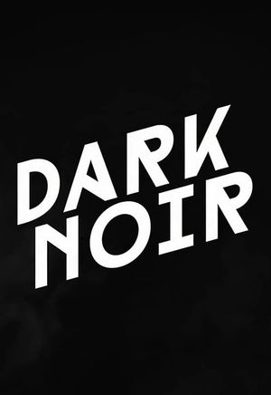 Dark Noir's poster