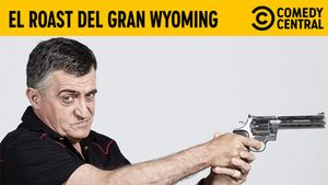 El Roast de El Gran Wyoming's poster
