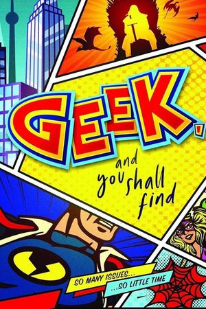 Geek, and You Shall Find's poster