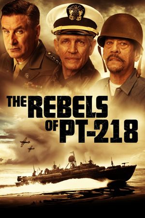 The Rebels of PT-218's poster