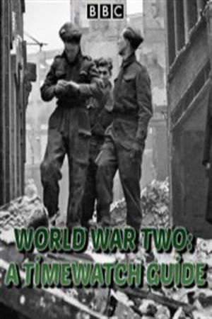 World War Two: A Timewatch Guide's poster