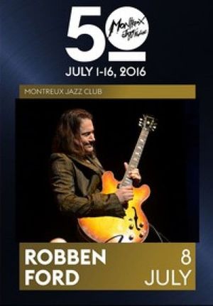 Robben Ford: Montreux Jazz Festival 2016's poster