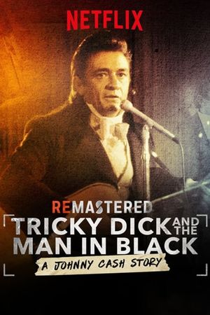 ReMastered: Tricky Dick & The Man in Black's poster