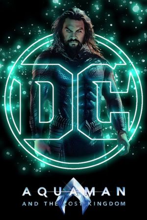 Aquaman and the Lost Kingdom's poster