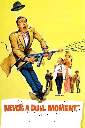 Never a Dull Moment's poster